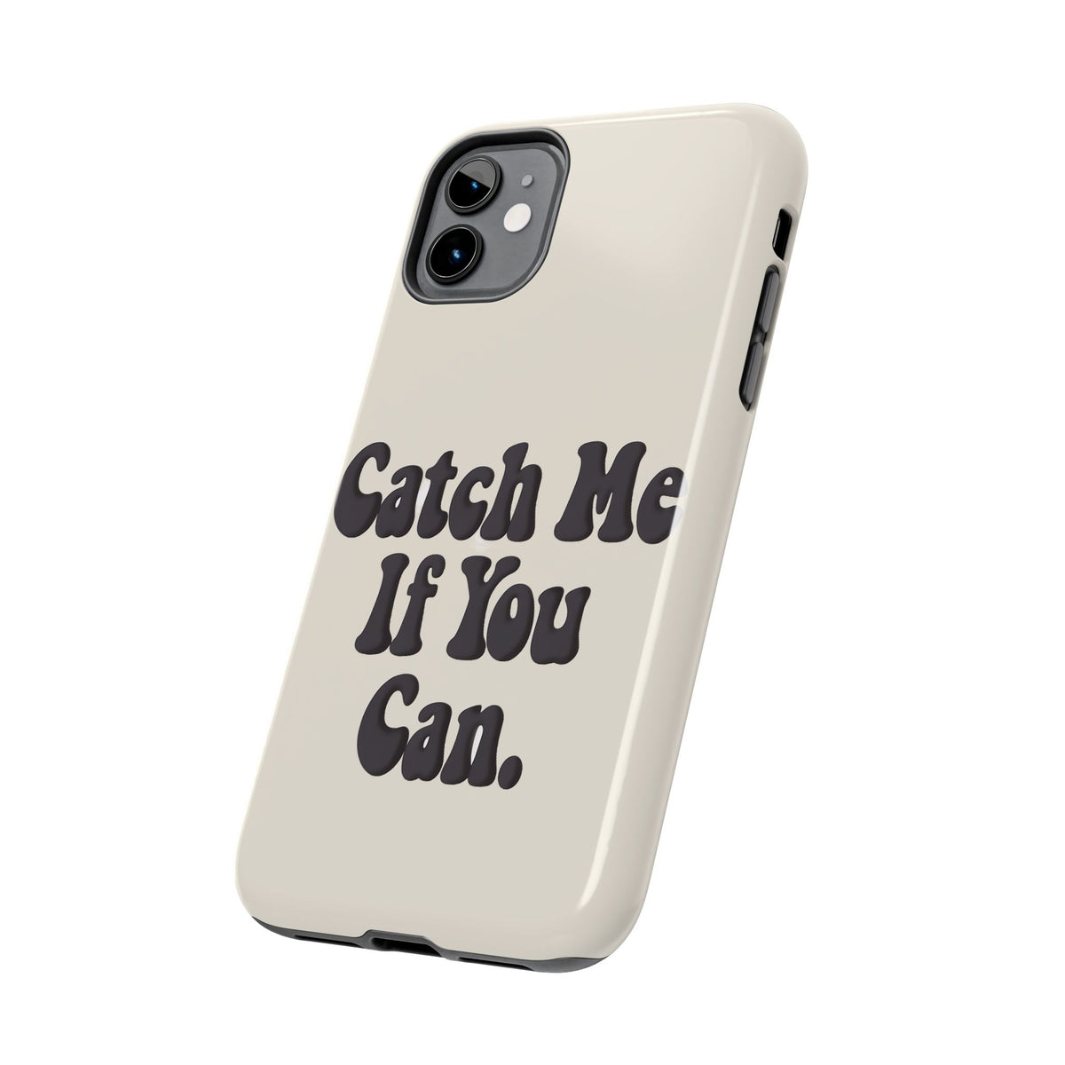 Catch Me If You Can — iPhone Tough Case