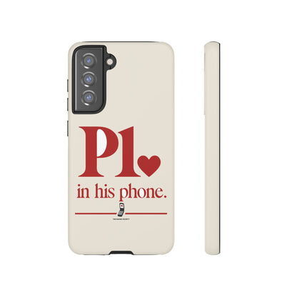 P1 In His Phone — Samsung Galaxy Tough Case