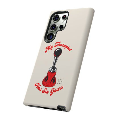 My Therapist Has Six Gears — Samsung Galaxy Tough Case