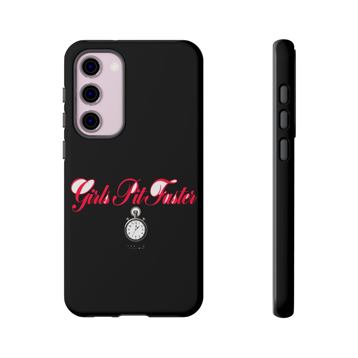 Girls Pit Faster — Samsung Galaxy Tough Case