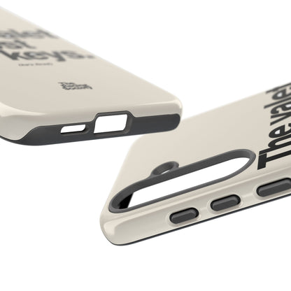 The Valet Lost My Keys — Samsung Galaxy Tough Case