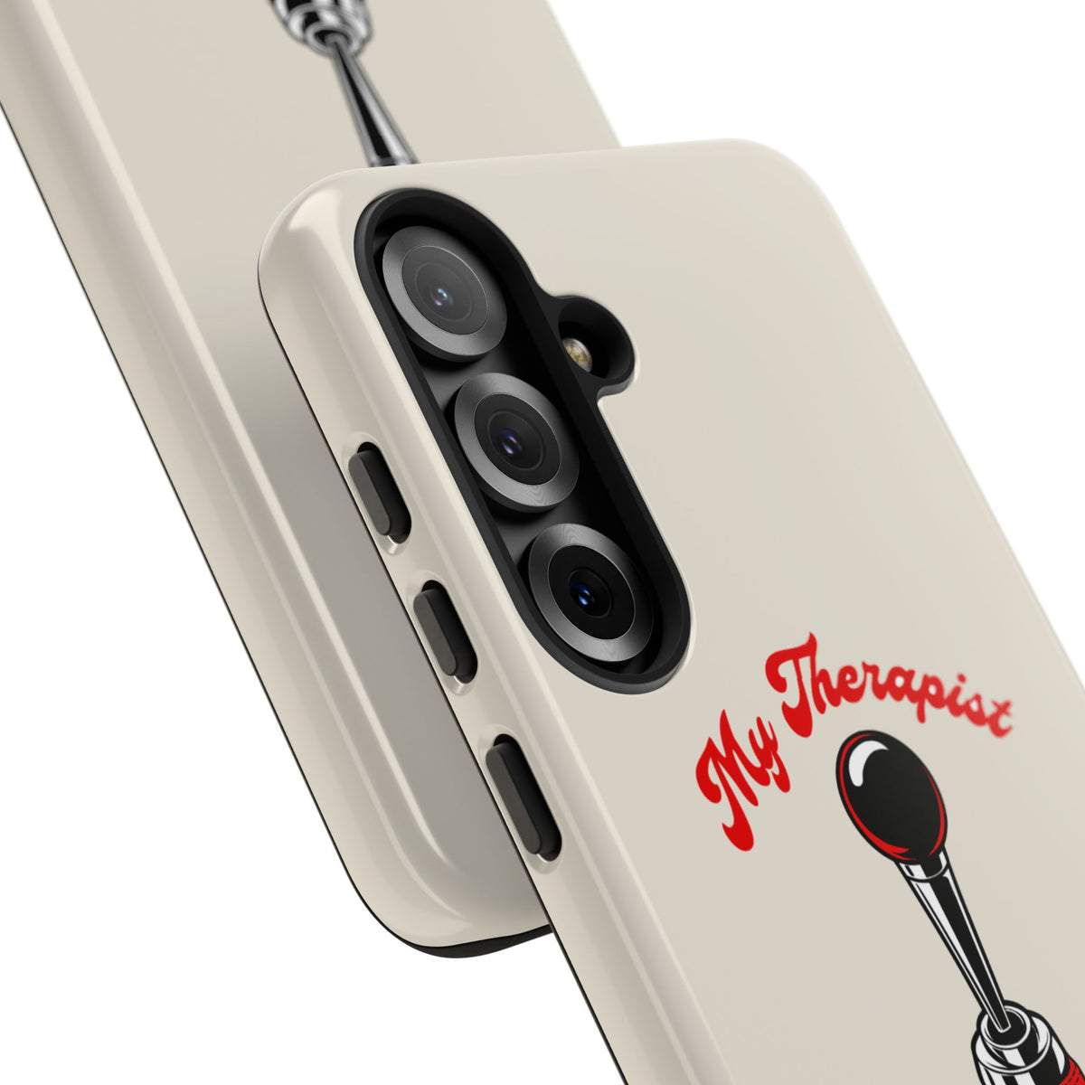 My Therapist Has Six Gears — Samsung Galaxy Tough Case