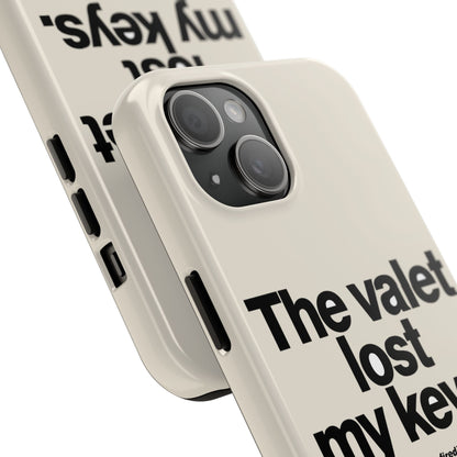 The Valet Lost My Keys — iPhone Tough Case