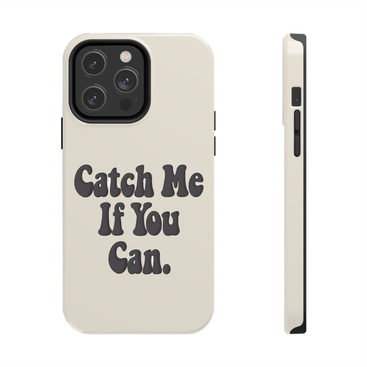 Catch Me If You Can — iPhone Tough Case