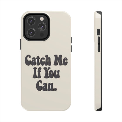 Catch Me If You Can — iPhone Tough Case