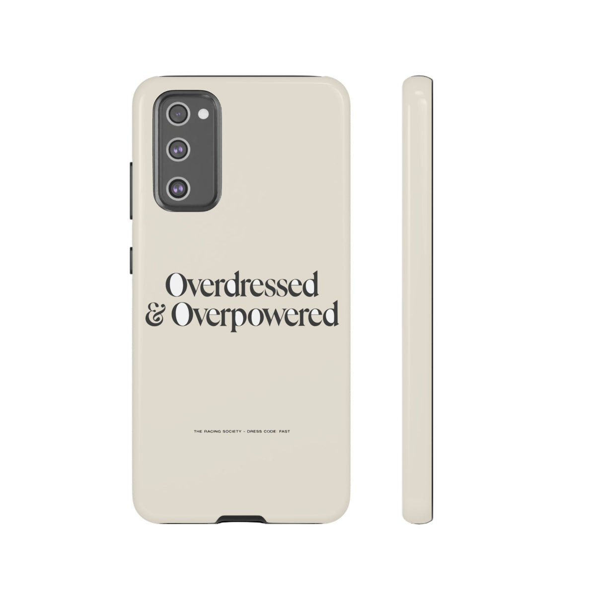 Overdressed & Overpowered — Samsung Galaxy Tough Case