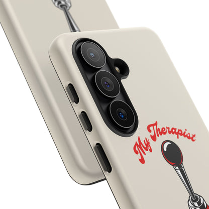 My Therapist Has Six Gears — Samsung Galaxy Tough Case
