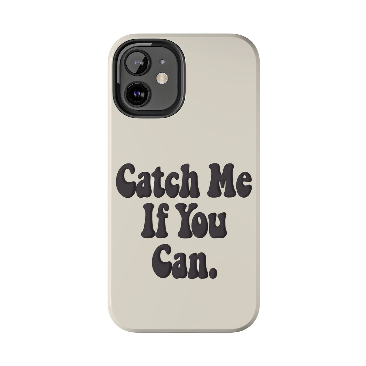 Catch Me If You Can — iPhone Tough Case