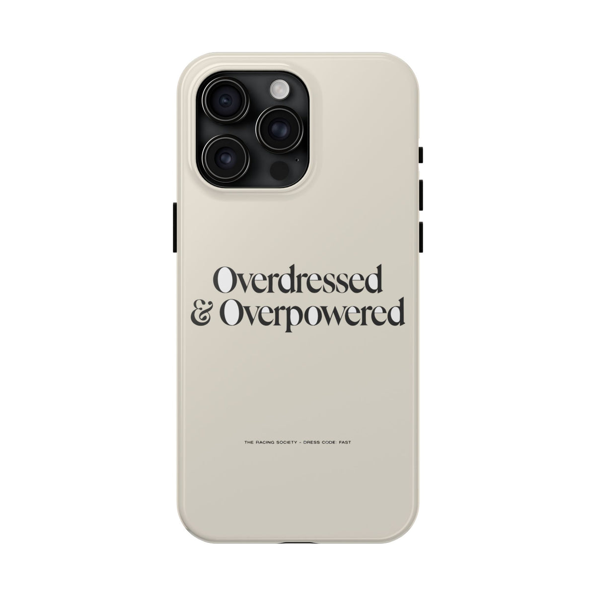 Overdressed & Overpowered — iPhone Tough Case