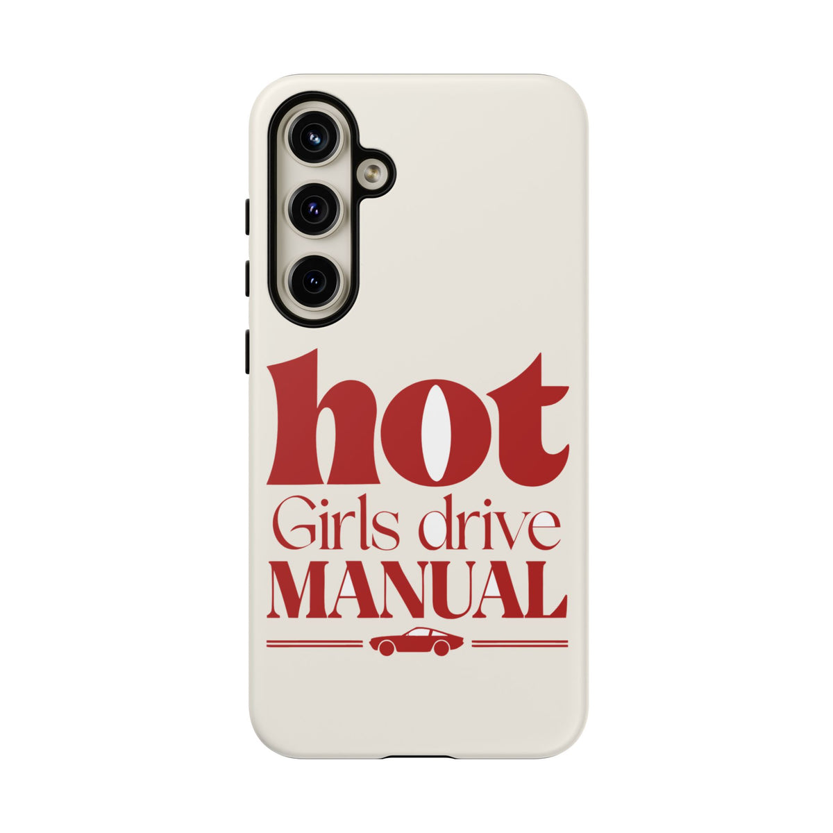 Hot Girls Drive Manual — Samsung Galaxy Tough Case
