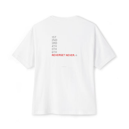 Reverse? Never. — Oversized Boxy Tee