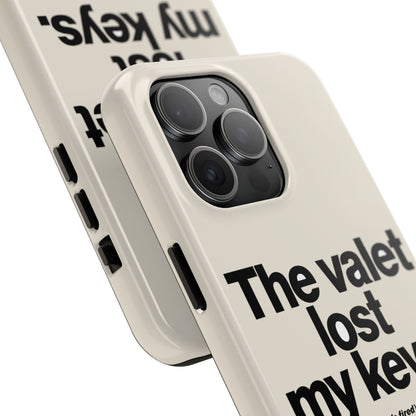 The Valet Lost My Keys — iPhone Tough Case