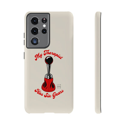 My Therapist Has Six Gears — Samsung Galaxy Tough Case
