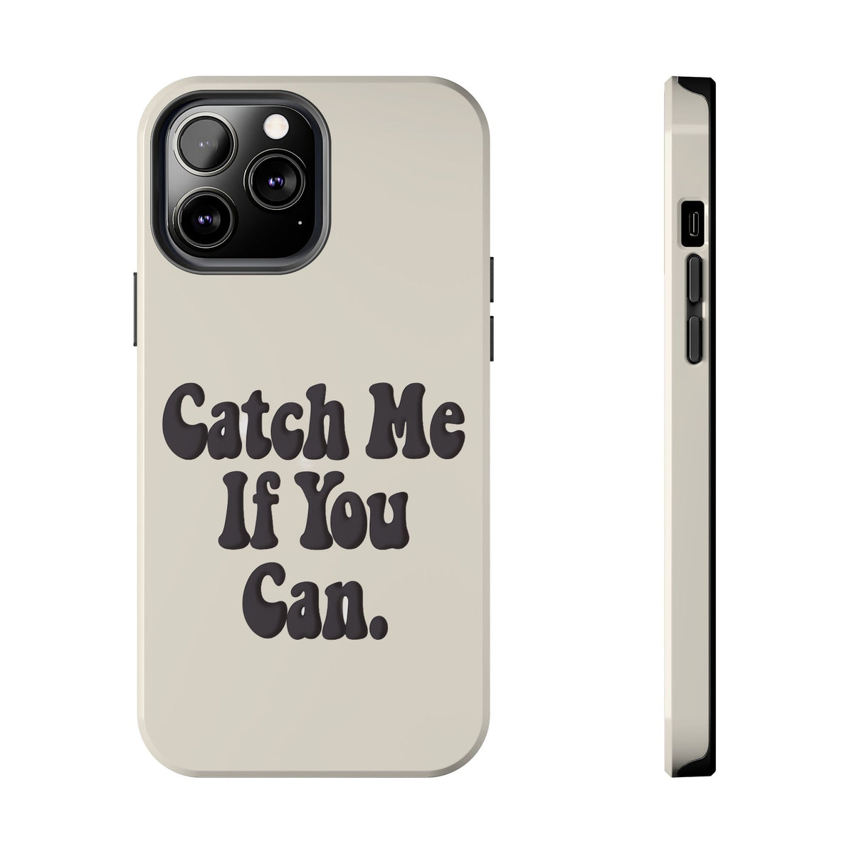 Catch Me If You Can — iPhone Tough Case