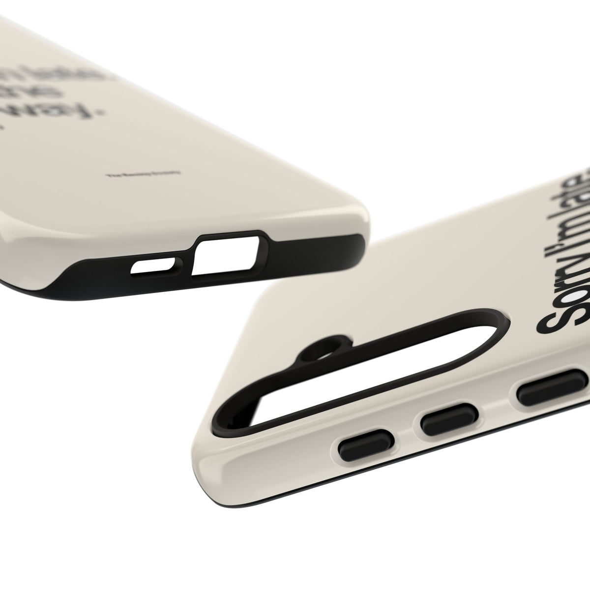 Sorry I'm Late, I Took The Long Way — Samsung Galaxy Tough Case