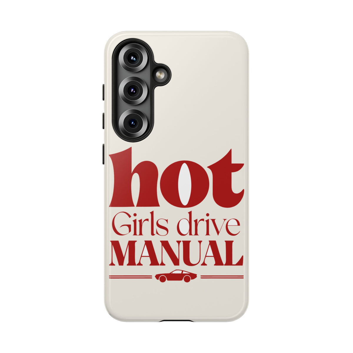 Hot Girls Drive Manual — Samsung Galaxy Tough Case