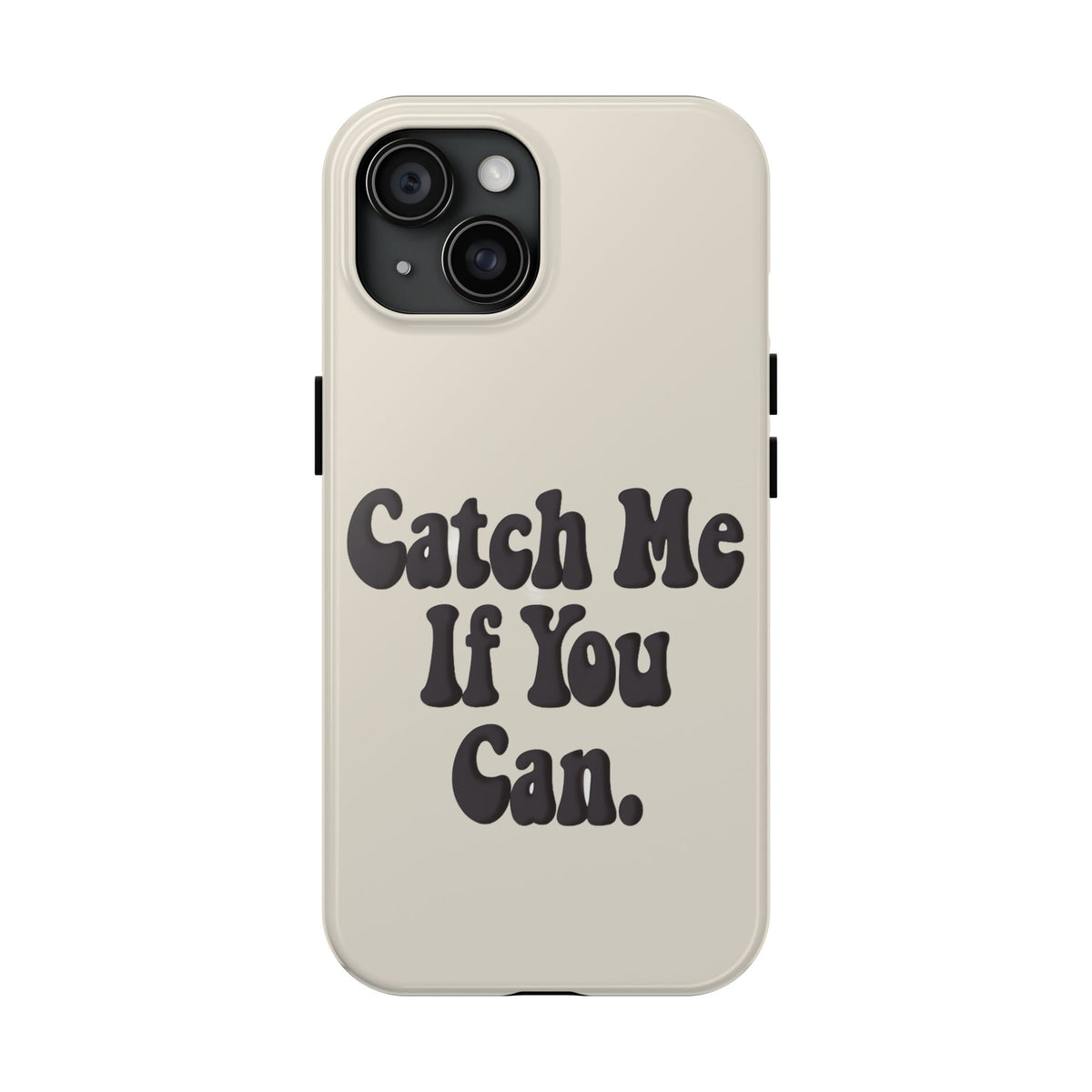 Catch Me If You Can — iPhone Tough Case