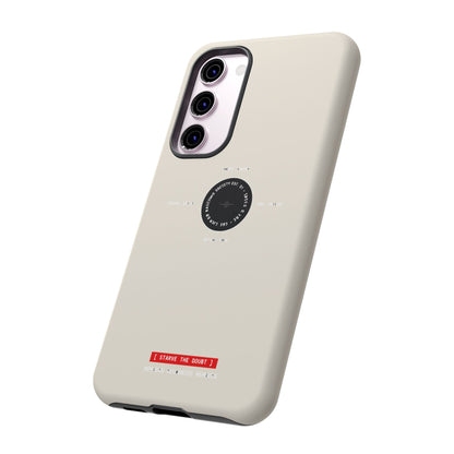 Starve The Doubt — Samsung Galaxy Tough Case