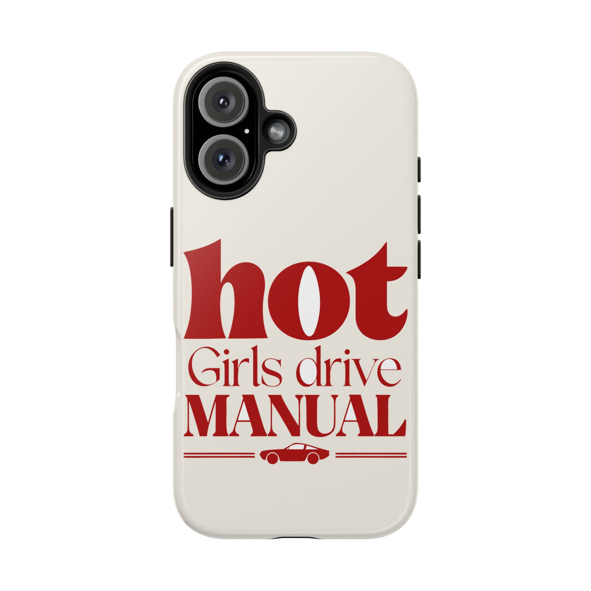 Hot Girls Drive Manual — iPhone Tough Case