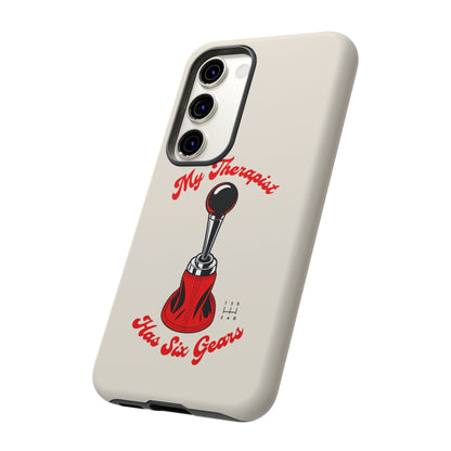My Therapist Has Six Gears — Samsung Galaxy Tough Case