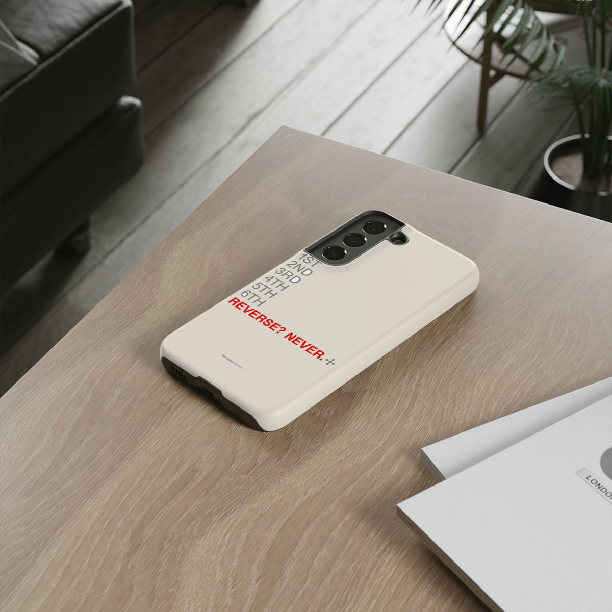 Reverse? Never. — Samsung Galaxy Tough Case