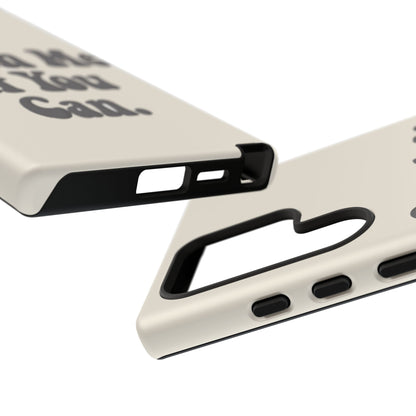 Catch Me If You Can — Samsung Galaxy Tough Case