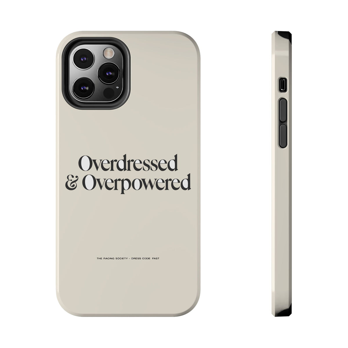 Overdressed & Overpowered — iPhone Tough Case