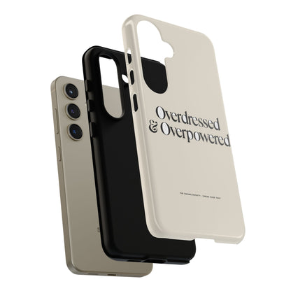 Overdressed & Overpowered — Samsung Galaxy Tough Case