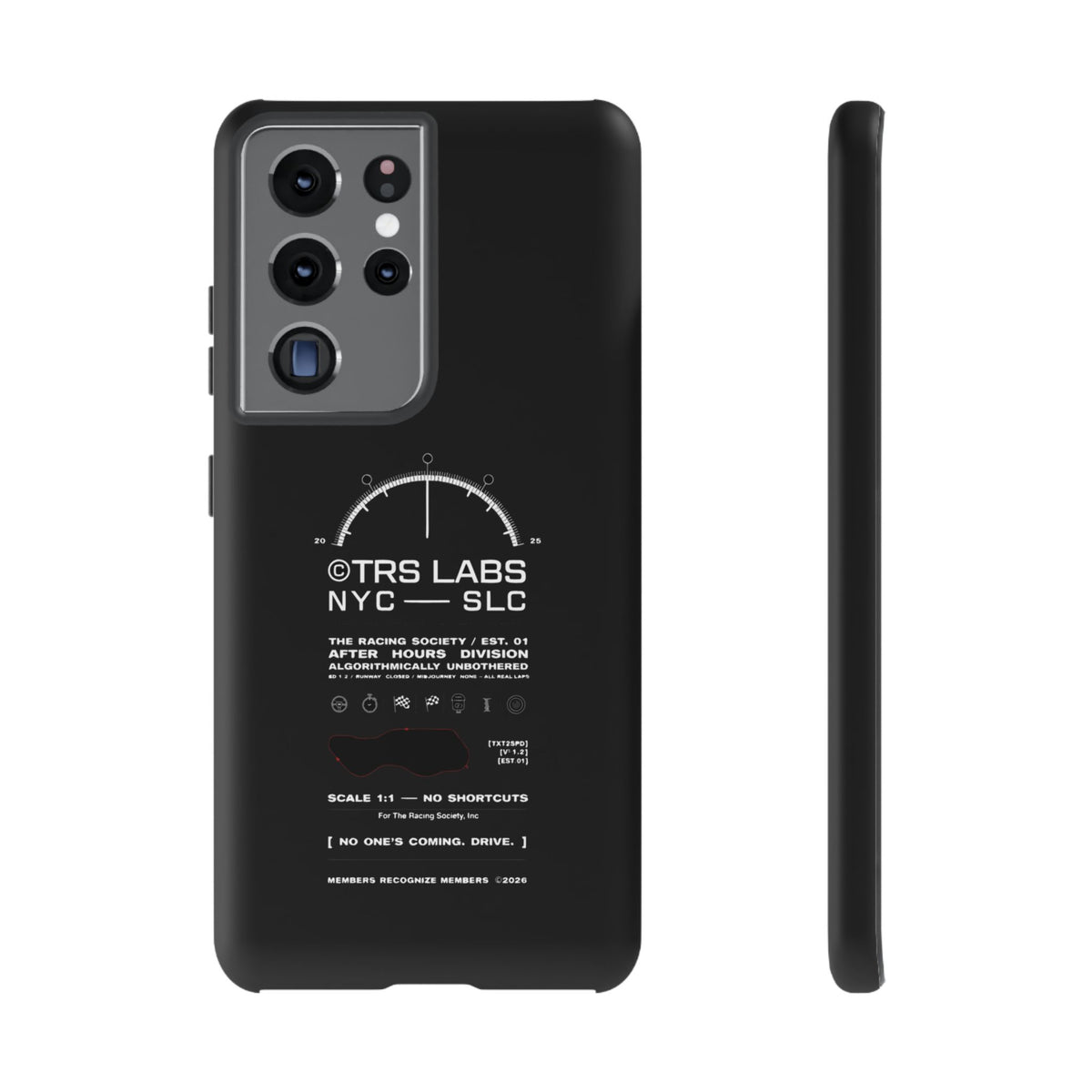 No One's Coming. Drive. — Samsung Galaxy Tough Case