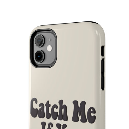 Catch Me If You Can — iPhone Tough Case