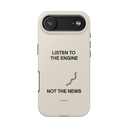 Listen To The Engine, Not The News — iPhone Tough Case