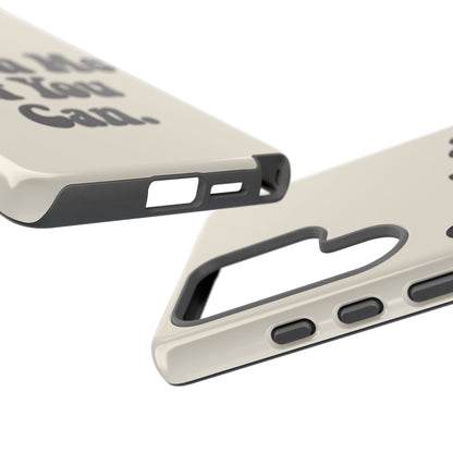 Catch Me If You Can — Samsung Galaxy Tough Case