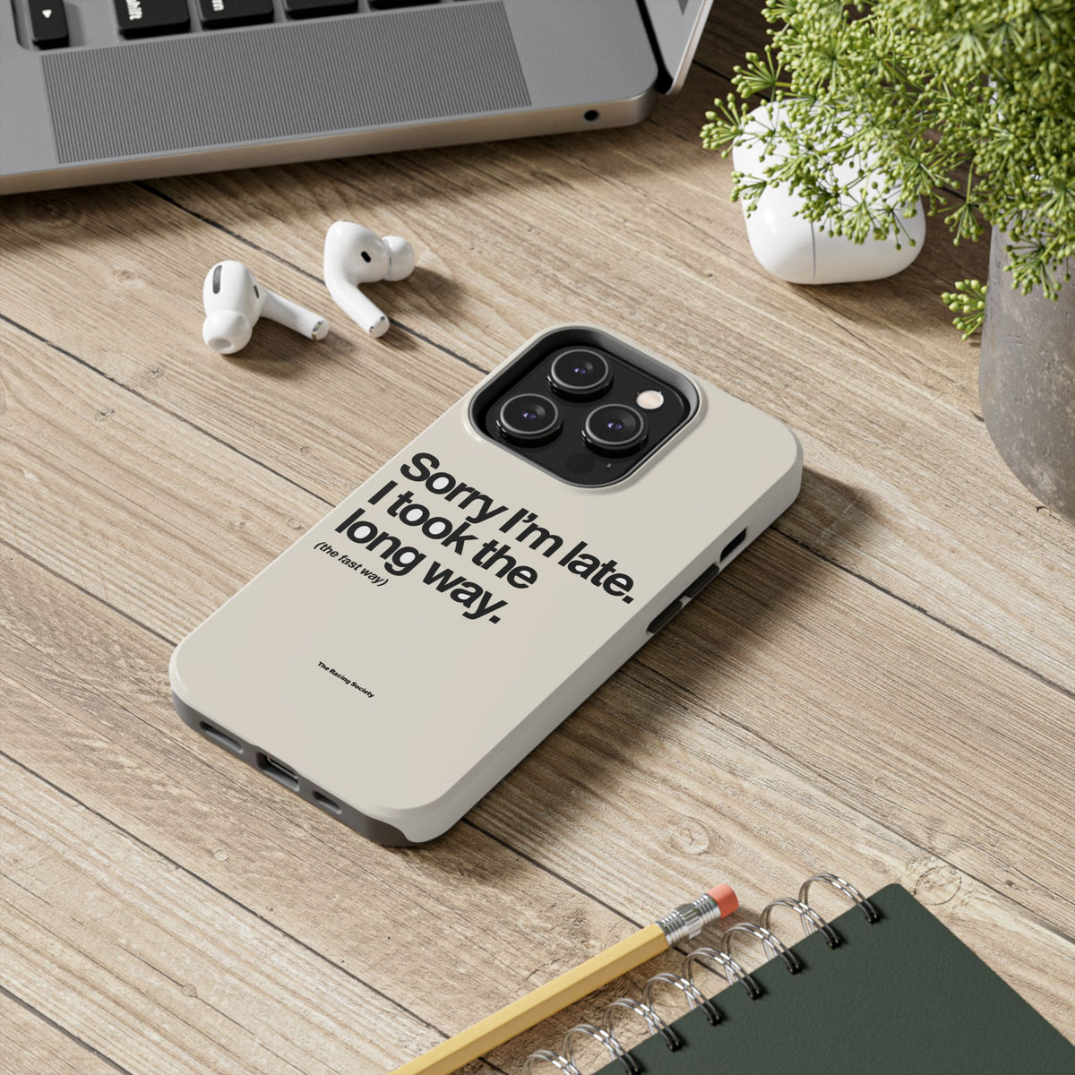 Sorry I'm Late, I Took The Long Way — iPhone Tough Case