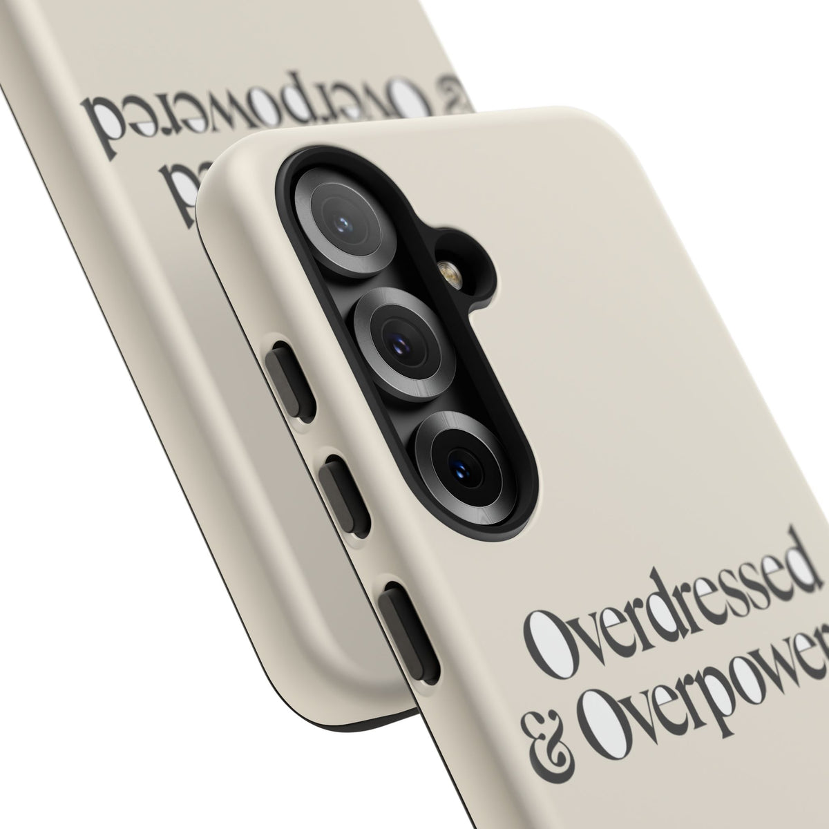 Overdressed & Overpowered — Samsung Galaxy Tough Case