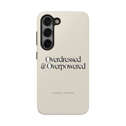 Overdressed & Overpowered — iPhone Tough Case