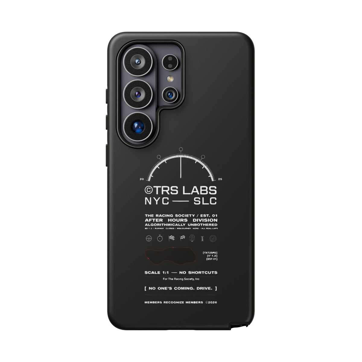 No One's Coming. Drive. — Samsung Galaxy Tough Case