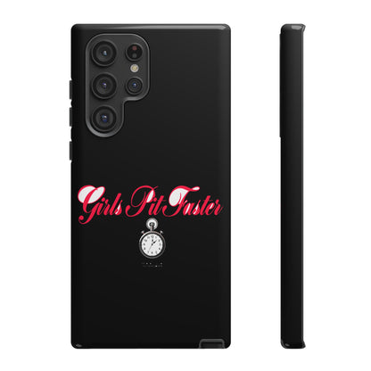Girls Pit Faster — Samsung Galaxy Tough Case