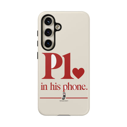 P1 In His Phone — Samsung Galaxy Tough Case