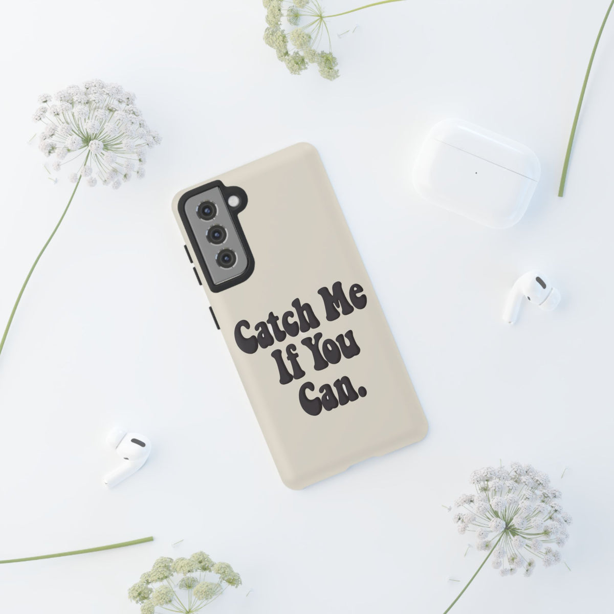 Catch Me If You Can — Samsung Galaxy Tough Case