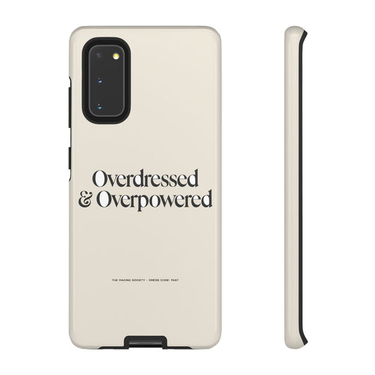 Overdressed & Overpowered — Samsung Galaxy Tough Case