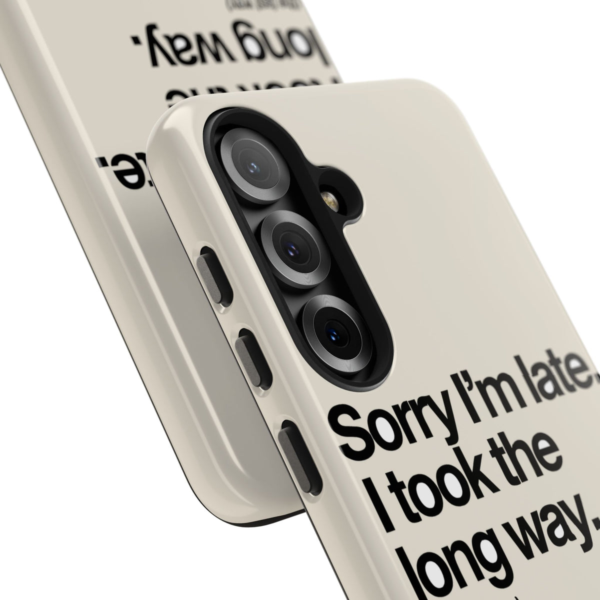 Sorry I'm Late, I Took The Long Way — iPhone Tough Case
