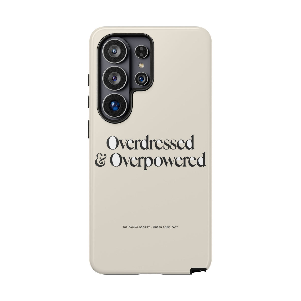 Overdressed & Overpowered — Samsung Galaxy Tough Case