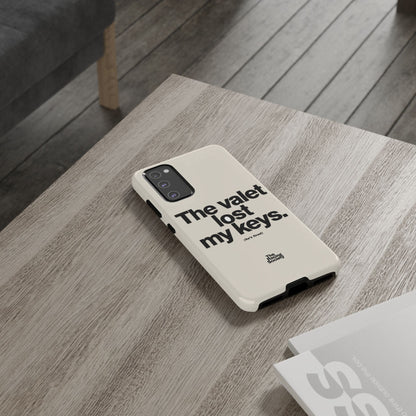 The Valet Lost My Keys — Samsung Galaxy Tough Case