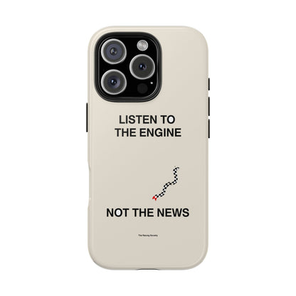 Listen To The Engine, Not The News — iPhone Tough Case
