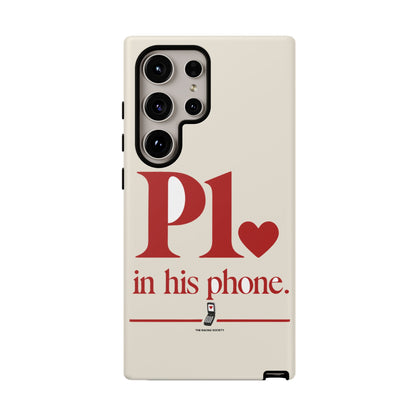 P1 In His Phone — Samsung Galaxy Tough Case