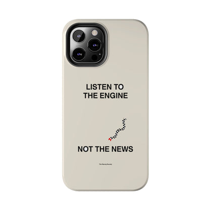 Listen To The Engine, Not The News — iPhone Tough Case