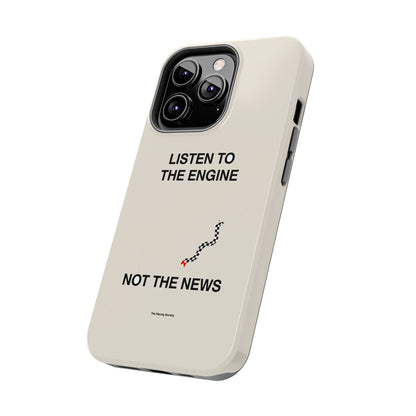 Listen To The Engine, Not The News — iPhone Tough Case