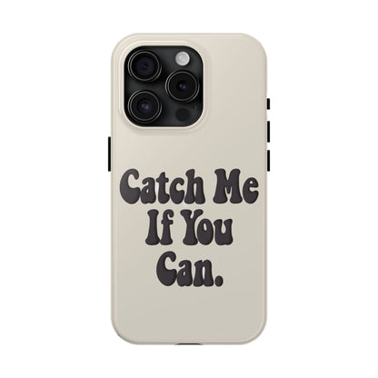Catch Me If You Can — iPhone Tough Case