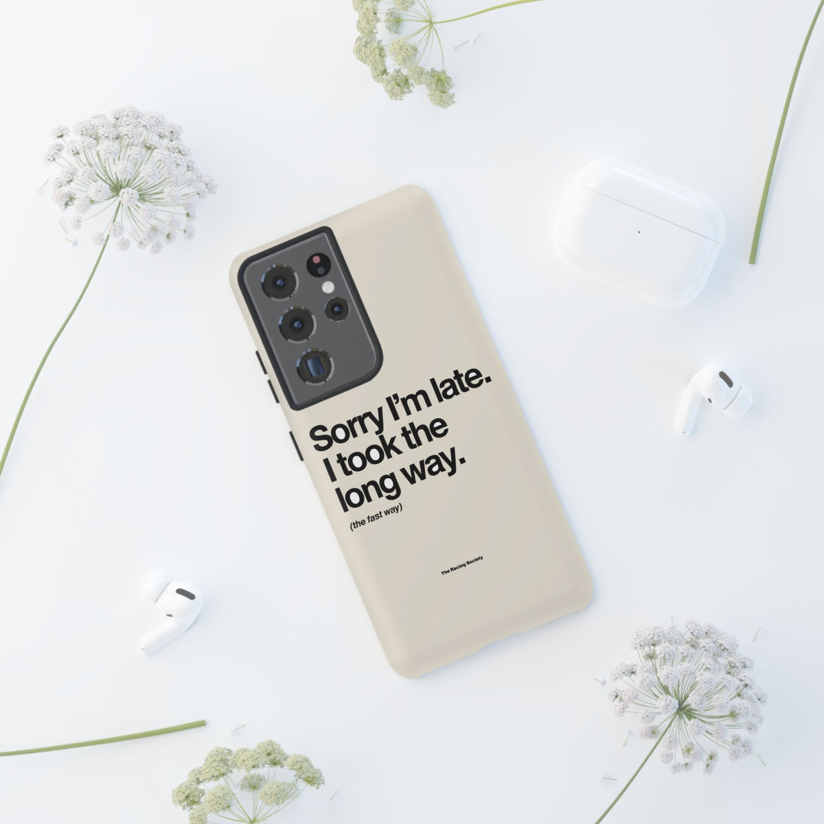 Sorry I'm Late, I Took The Long Way — Samsung Galaxy Tough Case
