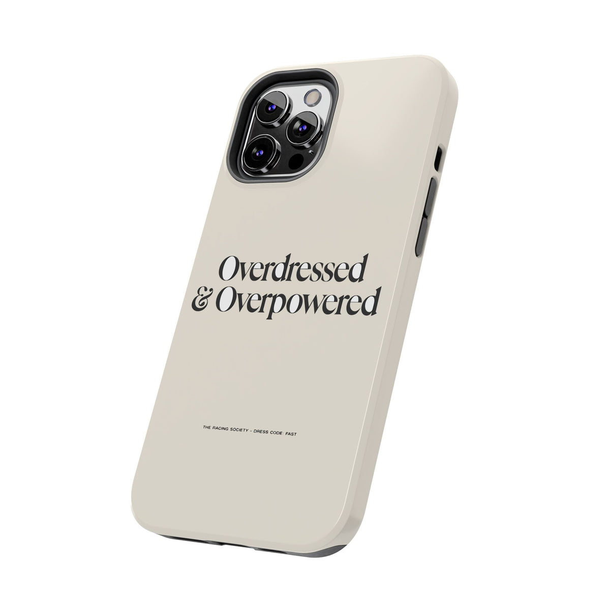 Overdressed & Overpowered — iPhone Tough Case